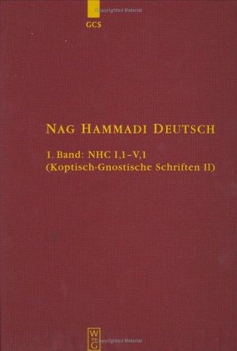 Nag Hammadi Deutsch: Band: Nhci, 1-V,1 (Die Griechischen Christlichen Schriftseller Der Ersten Jahrunderte, Neu Folge)