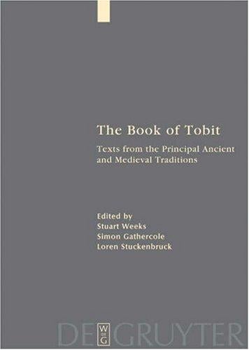 The Book Of Tobit: Texts From The Principal Ancient and Medieval Traditions (Fontes Et Subsidia Ad Bibliam Pertinentes)
