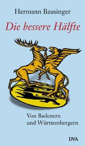 Die bessere Hälfte. Von Badenern und Württembergern.