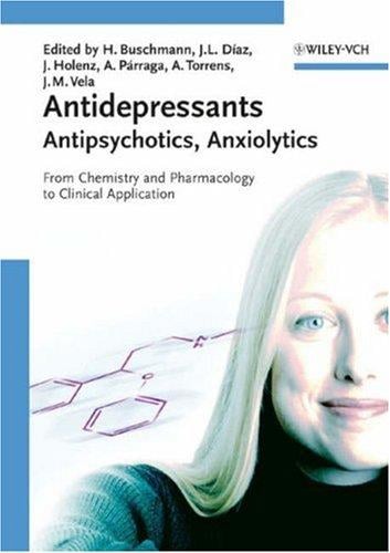 Antidepressants, Antipsychotics, Anxiolytics: From Chemistry and Pharmacology to Clinical Application