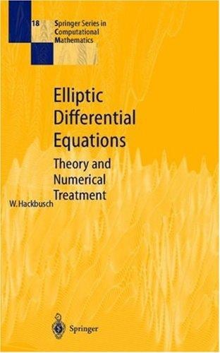 Elliptic Differential Equations: Theory and Numerical Treatment (Springer Series in Computational Mathematics)