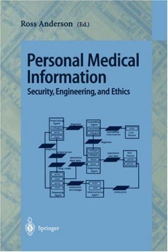 Personal Medical Information Security, Engineering, and Ethics: Personal Information Workshop, Cambridge, UK, June 21 - 22, 1996, Proceedings