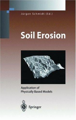 Soil Erosion: Application of Physically Based Models (Environmental Science and Engineering / Environmental Science)