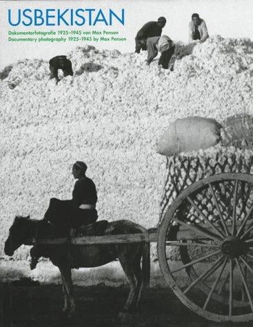 Usbekistan: Dokumentarfotografie = Documentary Photography, 1925-1945: From the Collection Oliver and Susanne Stahel