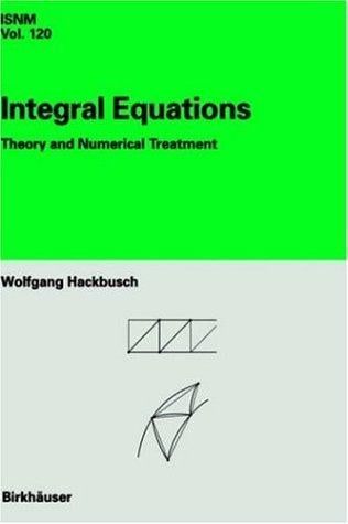 Integral equations: theory and numerical treatment