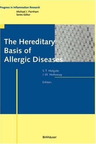 The Hereditary Basis of Allergic Diseases (Progress in Inflammation Research)