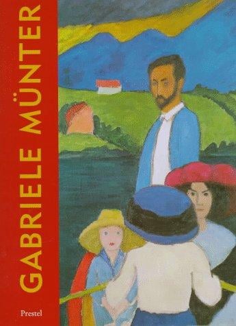 Gabriele Munter: The Years of Expressionism, 1903-1920 (Prestel Art)