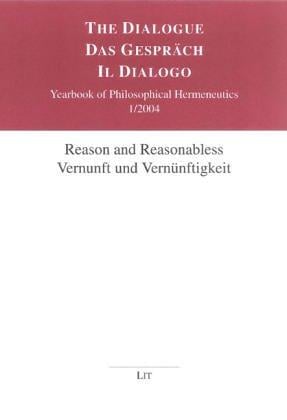 Reason and Reasonableness: The Dialogue, Vol. 3 (The Dialogue)