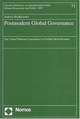 Postmodern Global Governance: The United Nations Convention to Combat Desertification