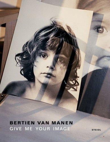 Bertien van Manen: Give Me Your Image