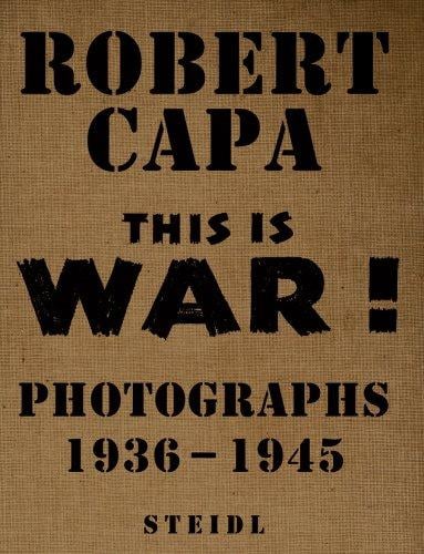 Robert Capa: This is War