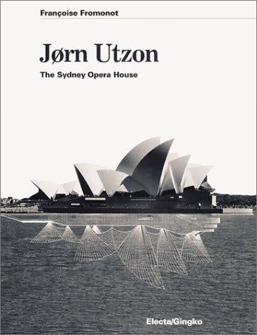 Jorn Utzon: The Sydney Opera House (English translation from the French)