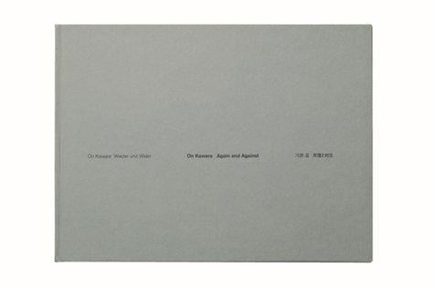 On Kawara: wieder und wider = On Kawara : again and against.