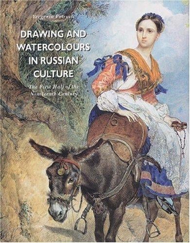 Drawing and Watercolours in Russian Culture: First Half of the 19th Century