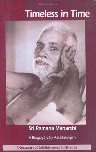 Timeless in time: Sri Ramana Maharshi : a biography