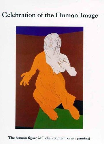 Celebration of the human image: the human figure in Indian contemporary painting