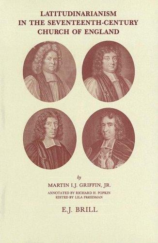 Latitudinarianism in the Seventeenth-Century Church of England (Brill's Studies in Intellectual History)