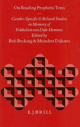 On reading prophetic texts: gender-specific and related studies in memory of Fokkelien van Dijk-Hemmes