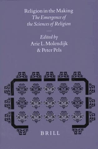 Religion in the Making: The Emergence of the Sciences of Religion (Studies in the History of Religions)
