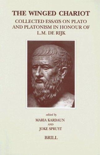 The Winged Chariot: Collected Essays on Plato and Platonism in Honour of L.M. De Rijk (Brill's Studies in Intellectual History)
