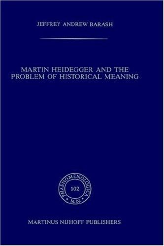 Martin Heidegger and the problem of historical meaning