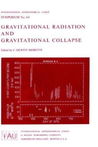Gravitational Radiation and Gravitational Collapse (International Astronomical Union Symposia)
