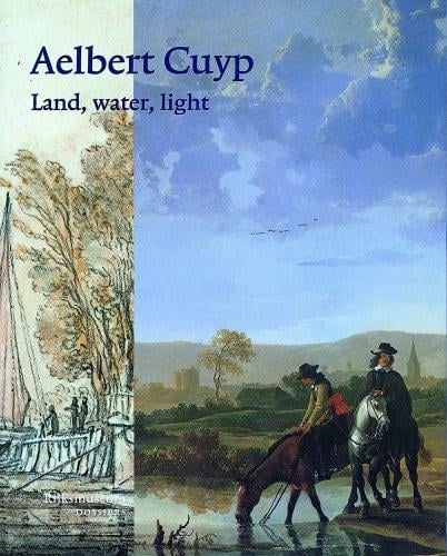 Aelbert Cuyp: Land, Water, Light