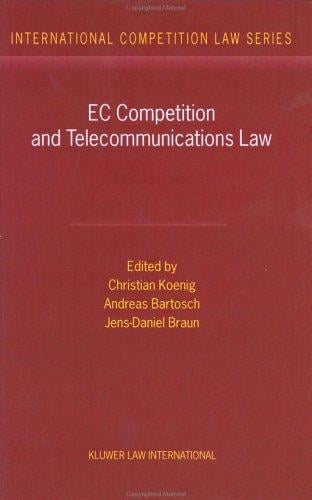 EC Competition and Telecommunications Law:A Practitioner's Guide (International Competition Law Series, Volume 6)