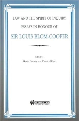 Law and the Spirit of Inquiry:Essays in Honour of Sir Louis Blom-Cooper, QC