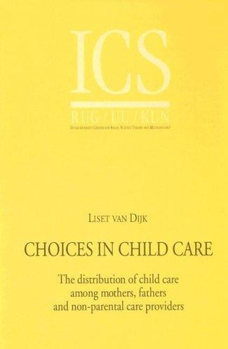 Choices in Childcare: The Distribution of Child Care Among Mothers, Fathers and Non-Parental Care Providers (Ics)