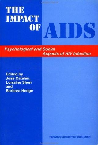Impact of AIDS: Psychological and Social Aspects of HIV Infection