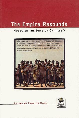 The Empire Resounds: Music in the Days of Charles V