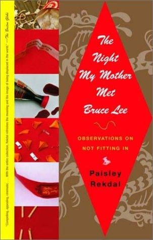 The Night My Mother Met Bruce Lee: Observations on Not Fitting In