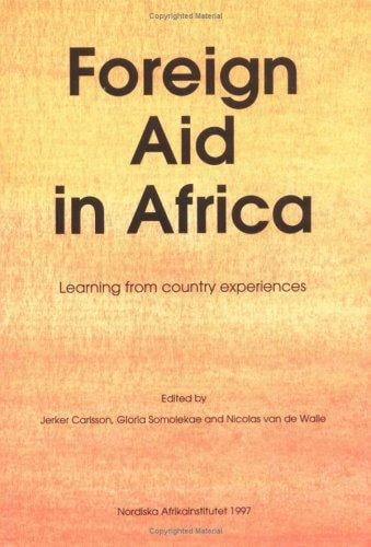 Foreign Aid in Africa: Learning from Country Experiences
