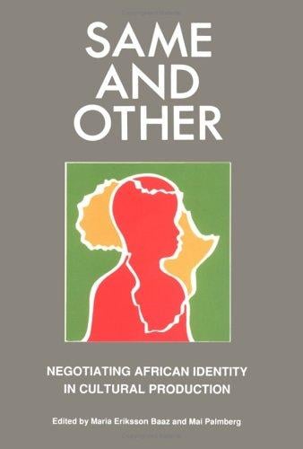 Same and other: negotiating African identity in cultural production