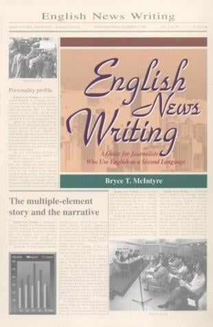 English news writing: a guide for journalists who use English as a second language