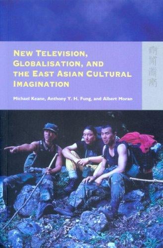 New Television, Globalization, and East Asian Cultural Imagination