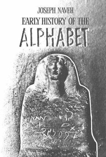 Early history of the alphabet: an introduction to West Semitic epigraphy and palaeography
