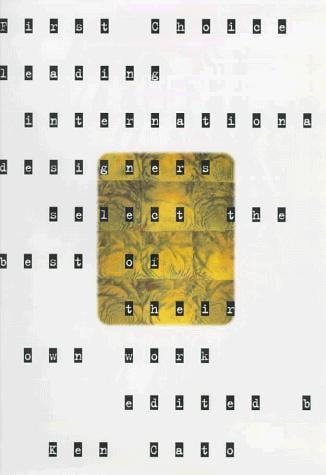 First Choice: Leading International Designers Select the Best of Their Own Work