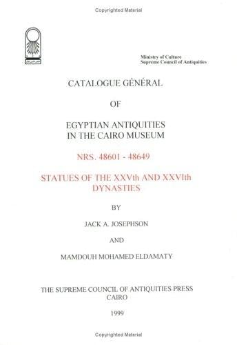Statues of the XXVth and XXVIth Dynasties: Catalogue General of Egyptian Antiquities, Nos. 4860148649