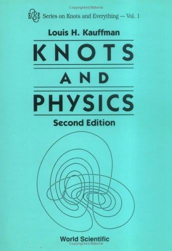 Knots and Physics (Series on Knots and Everything, Vol 1)