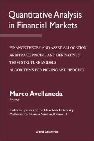 Quantitative Analysis in Financial Markets - Collected Papers of the New York University Mathematical Finance Seminar (Volume 3)
