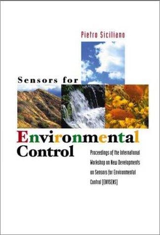 Sensors for Environmental Control: Proceedings of the International Workshop on New Developments, Lecce, Italy 27  29 May 2002