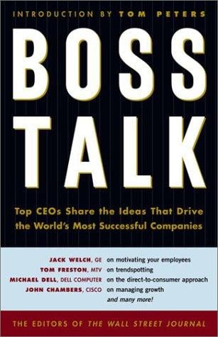 Boss Talk: Top Ceos Share the Ideas That Drive the World's Most Successful Companies