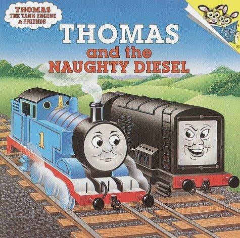 Thomas and the naughty diesel: based on the series by W. Awdry