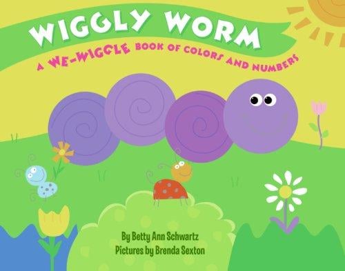 Wiggly Worm: A We-Wiggle Book of Colors and Numbers