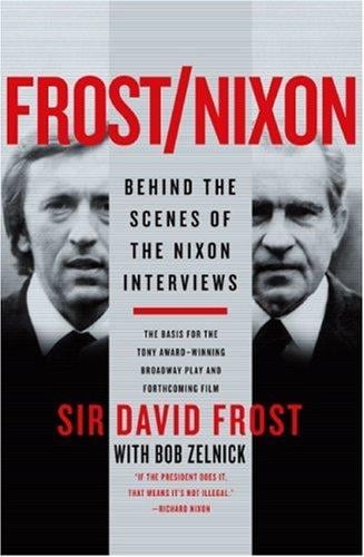 Frost/Nixon: Behind the Scenes of the Nixon Interviews