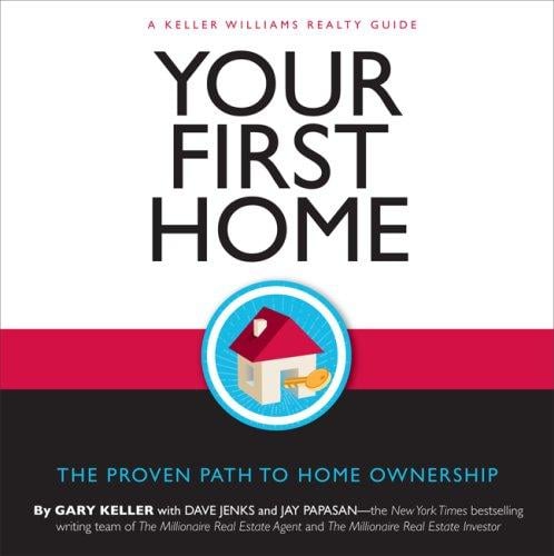 Your First Home: A Keller Williams Guide