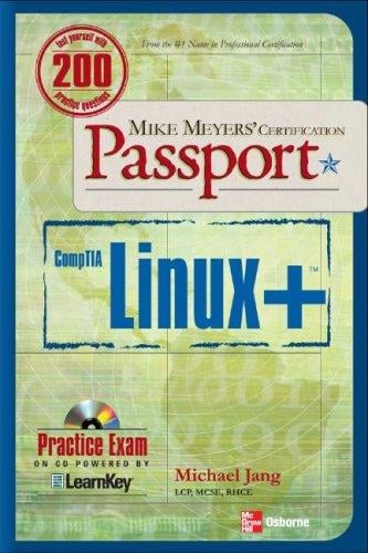 Mike Meyers' Linux+ Certification Passport (Mike Meyers' Certification Passport)
