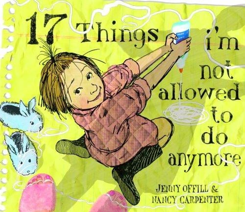 Sixteen things I'm not allowed to do anymore
